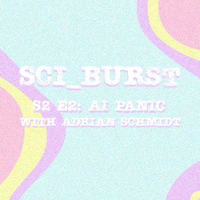 S2 E2: AI PANIC with Adrian Schmidt