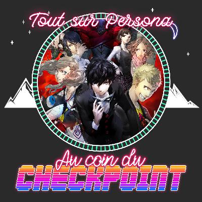 Persona : Masterclass du JRPG (Épisode 100!)