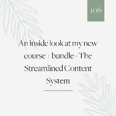 106 | An inside look at The Streamlined Content System