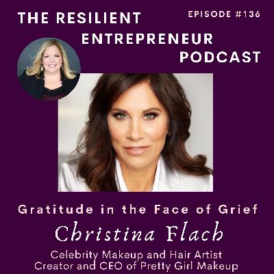 EP 136 | Christina Flach - Gratitude in the Face of Grief EP 136 | Christina Flach - Gratitude in the Face of Grief