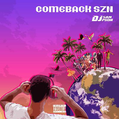 Comeback Szn (Hip Hop x Afrobeats x Dancehall x Soca) Mix Comeback Szn (Hip Hop x Afrobeats x Dancehall x Soca) Mix
