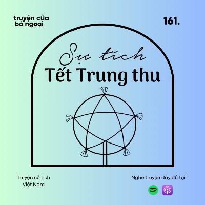 [Tập 161] Sự tích Tết Trung Thu - Truyện cổ tích Việt Nam