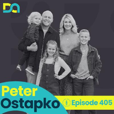 DA405 | Courageous Fatherhood, The Gift of Physical Touch, and Doing for One More Kid (Peter Ostapko)