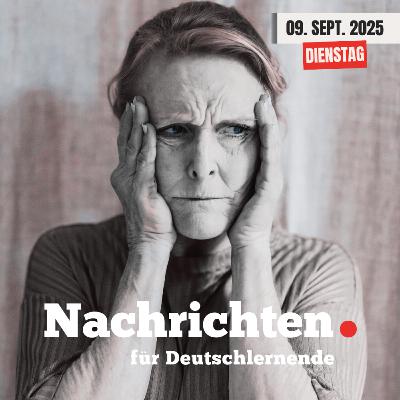 #115 Nachrichten für Deutschlernende vom 09. September 2025
