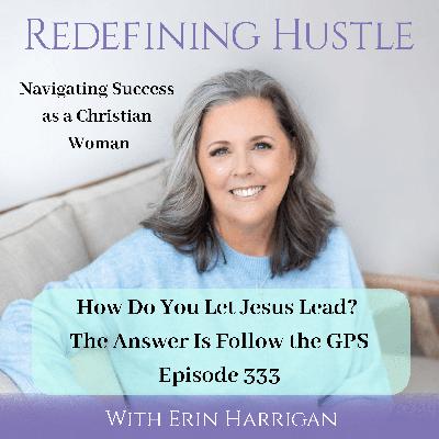 Letting Jesus Lead: Your Christian Business GPS Letting Jesus Lead: Your Christian Business GPS