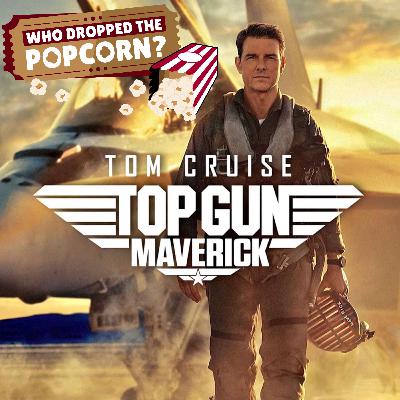 Ep26 - Top Gun: Maverick Ep26 - Top Gun: Maverick