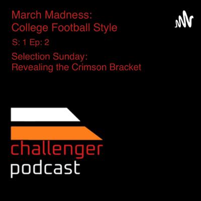 Selection Sunday: College Football Style • Revealing the Crimson Bracket Selection Sunday: College Football Style • Revealing the Crimson Bracket