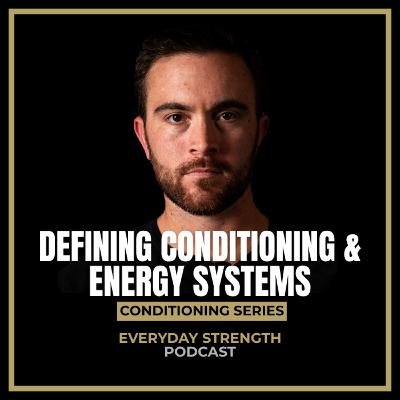 Conditioning Series Part 1: Defining Conditioning & the Energy Systems