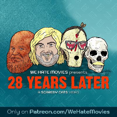 S16: Scaredy Cats #2: 28 Years Later (2025) [AUDIO PREVIEW]