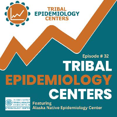 TEC 32: Thoughtful Branding Transforming Tribal Health, At Alaska Native Epidemiology Center