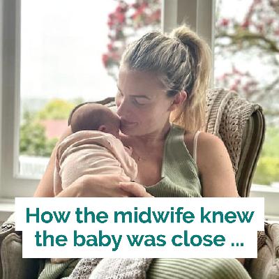 Snippet: How the midwife knew the baby was close ... Snippet: How the midwife knew the baby was close ...