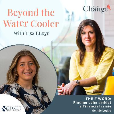 The F Word: Finding calm amidst a Financial crisis – Sophie Lodge