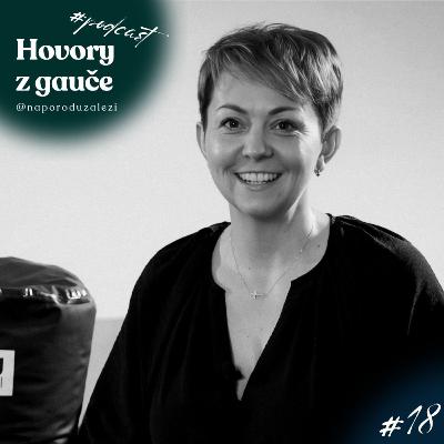 Dana Šestkáková: Porodní gauče, porody do vody a budoucnost porodnictví v ČR
