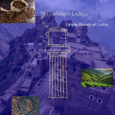 Origin History of Coffee (Reprise)