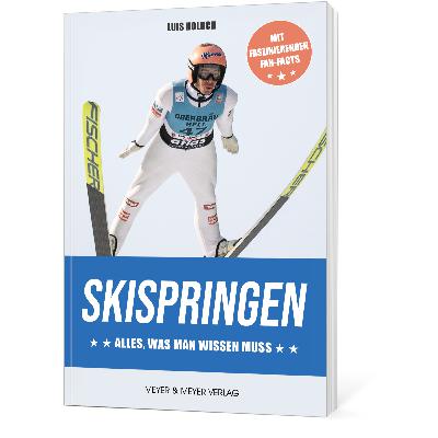 Buch-Vorstellung: Skispringen - Alles, was man wissen muss Buch-Vorstellung: Skispringen - Alles, was man wissen muss