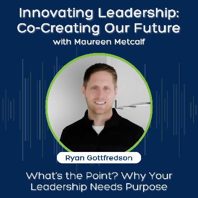 S11 Ep20: What’s the Point? Why Your Leadership Needs Purpose