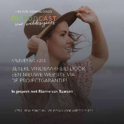 231: Betere vindbaarheid door een nieuwe website via de projectgarantie! - In gesprek met Rianna van Baarsen