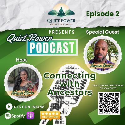 EPISODE 2: CONNECTING WITH ANCESTORS