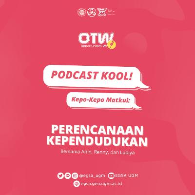 [PODCAST KOOL: Kepo-kepo Matkul!] EPS #2 Perencanaan Kependudukan