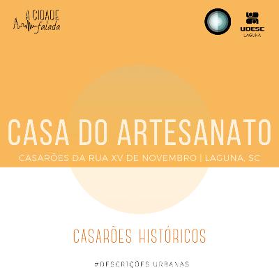 Descrições Urbanas em: Casa do Artesanato