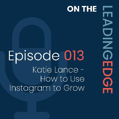 Katie Lance - How to Use Instagram to Grow