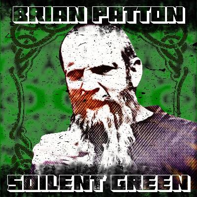 #87 Brian Patton of Soilent Green #87 Brian Patton of Soilent Green