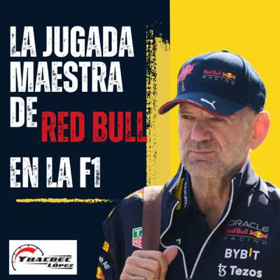 La JUGADA maestra de RED BULL en la F1 La JUGADA maestra de RED BULL en la F1