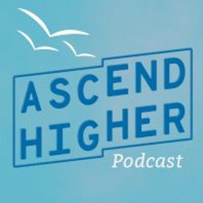 Ascend Higher Episode 18: The Good Friend