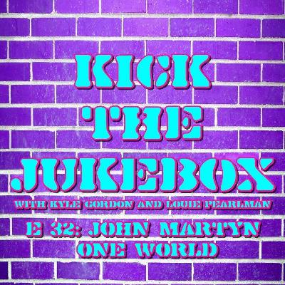 E32: John Martyn - One World