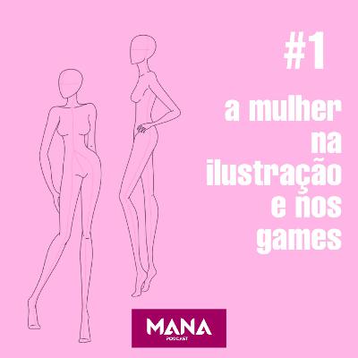 #1: A mulher na ilustração e nos games