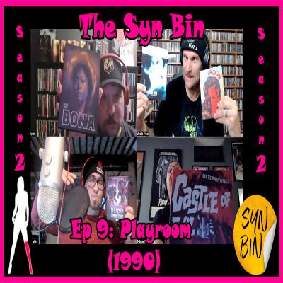 (Video) | S2Ep9: Playroom (1990) | The Syn Bin Podcast (Video) | S2Ep9: Playroom (1990) | The Syn Bin Podcast