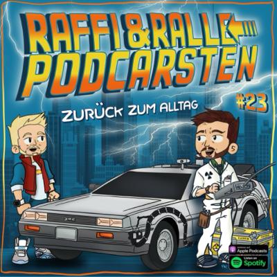 Raffi&Ralle Folge 23: „Zurück zum Alltag“