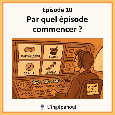 Par quel épisode Commencer ? - S02E10 - Episode Spécial
