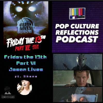 Friday the 13th Part VI: Jason Lives ft. Shane @urfavfinalgrrl