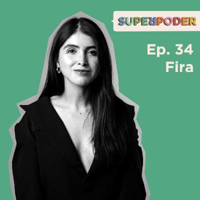 Ep. 34 Fira