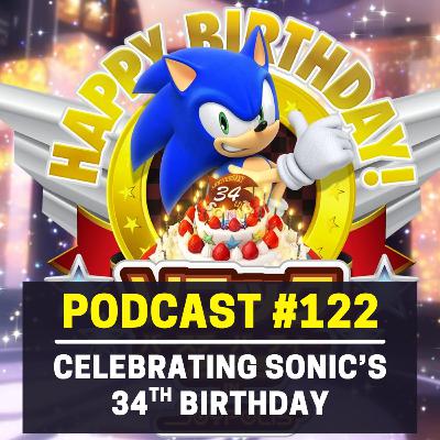 122 - Celebrating 34 Years of Sonic ft. The Soul Minded/David, The Storyteller! | Streamcast