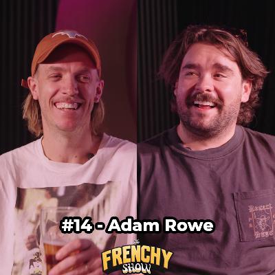 #14 - Adam Rowe the Scouse Sensation