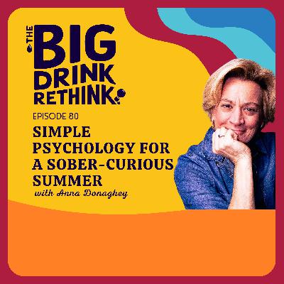 Ep 80. Simple Psychology for a Sober-Curious Summer