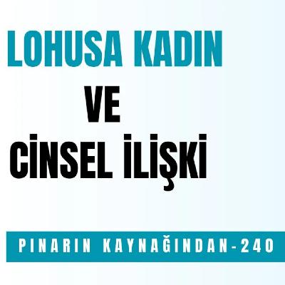 LOHUSA KADIN ve CİNSEL İLİŞKİ
