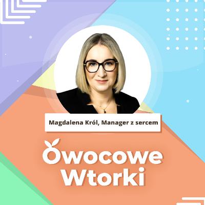Jak mądrze rozstać się z pracownikiem? Tajemnice offboardingu i rynek wartości | Magdalena Król, Manager z sercem | HR Podcast #48