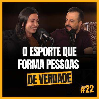 O QUE O ESPORTE ENSINA SOBRE VIDA, DISCIPLINA E SUPERAÇÃO - LUIZ ROGÉRIO SANTOS E AMANDA - #22 O QUE O ESPORTE ENSINA SOBRE VIDA, DISCIPLINA E SUPERAÇÃO - LUIZ ROGÉRIO SANTOS E AMANDA - #22