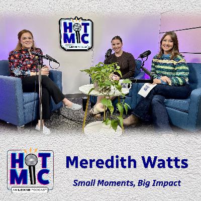 Small Moments, Big Impact - Big Brothers Big Sisters - Meredith Watts