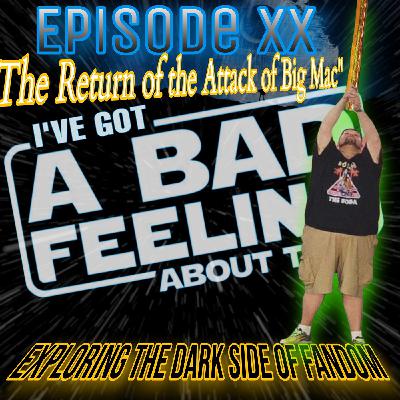 Episode XX "Return of the Attack of Big Mac"