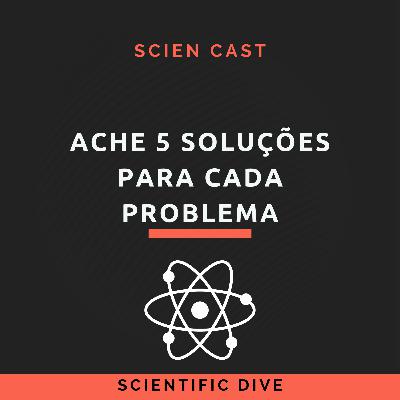 #11 Ache 5 soluções para cada problema