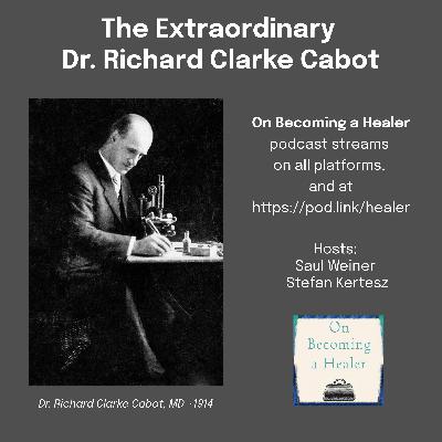 The Extraordinary Dr. Richard Clarke Cabot