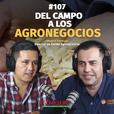 #107 Cómo hacer Agronegocios: comercialización de maíz, frijol y garbanzo | Otoniel Verdugo #107 Cómo hacer Agronegocios: comercialización de maíz, frijol y garbanzo | Otoniel Verdugo