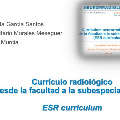 La Radiología desde la Universidad a la su especialización: Currículum ESR