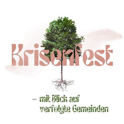 mit Blick auf verfolgte Gemeinden // Krisenfest // Ado Greve