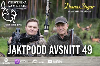På Dianas Stigar med Ekberg och Jägare - Episod 49 - Sydsvenska Game Fair special