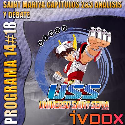 14x18 SAINT MARIYA capítulos 2&3 - Análisis y Debate 14x18 SAINT MARIYA capítulos 2&3 - Análisis y Debate
